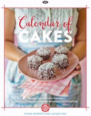 “Calendar of Cakes” by Fiona Roberts & Jacqui Way