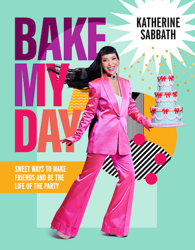 Bake My Day by Katherine Sabbath