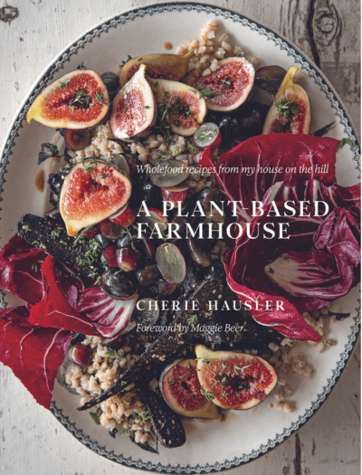 A Plant-Based Farmhouse by Cherie Hausler